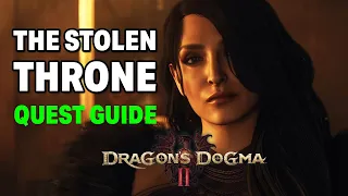 Dragon's Dogma 2 - The Stolen Throne (Masquerade) Quest Walkthrough Guide