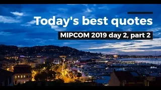 MIPCOM 2019 Wrap - Day 2 part 2