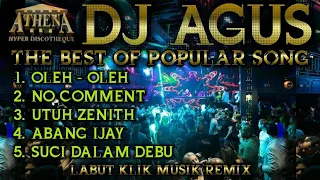 DJ AGUS - THE BEST OF POPULAR SONG PART_2 || Banjarmasin Athena Mania Are You Ready