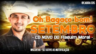 FLAGUI MORAL - OH BAGAÇO BOM CD ATUALIZADO MUSICAS NOVAS 2022