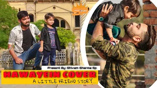 Hawayein Cover  | Sonam Topden | Jab Harry Met Sejal| The Little Friend Story |  Shivam Sharma SP