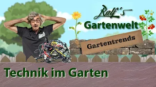 Technik im Garten I Gartentrends mit Ralf I Ralf´s Gartenwelt