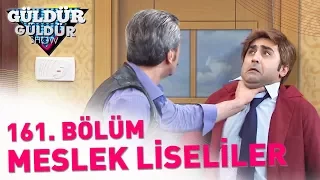 Güldür Güldür Show 161. Bölüm | Meslek Liseliler