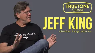 Jeff King - Truetone Lounge - Juggling the Studio & The Road