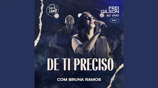 De Ti Preciso (Ao Vivo) (feat. Bruna Ramos & Som do Monte)