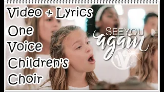 Lyric Video | See You Again - One Voice Children's Choir Cover | Wiz Khalifa ft. Charlie Puth