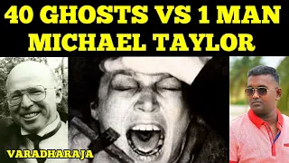 40 GHOSTS VS 1 MAN | MICHAEL TAYLOR STORY | GHOST STORIES IN TAMIL | VARADHARAJA | WISDOM VIBES