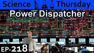 Power Dispatcher Explained  {Science Thursday Ep218}