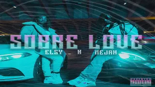 Ne Jah ft. Elsy - Sobre Love (Official Music Video) 2022