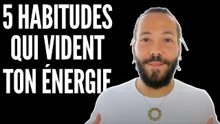 5 habitudes qui vident ton énergie