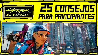 ✅25 Consejos Para Principiantes - Cyberpunk 2077 en Español