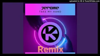 Jerome - Take my Hand (Hardstyle Remix)