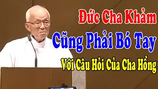 Đức Cha Khảm Cũng Phải BÓ TAY Với Câu Hỏi Của Cha Hồng - Cười Nghiêng Ngả Với Cha Phạm Quang Hồng