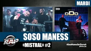 Planète Rap - Soso Maness et ses invités "Mistral" avec Hornet La Frappe #Mardi