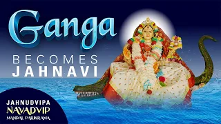 Ganga Becomes Jahnavi | Jahnudvīpa | Episode 10 | Navadvip Mandal Parikrama