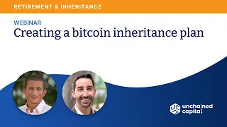 Webinar: Creating a bitcoin inheritance plan