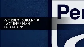 Gordey Tsukanov - Not The Finish (Extended Mix)