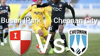 Busan IPark vs Cheonan City | K League 2 Live Football Match today | live Score