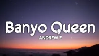 Andrew E - Banyo Queen (Lyrics)☁️ | [TikTok Song]