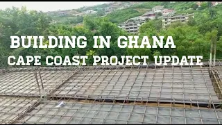 Building in Ghana | Cape Coast  Update: Iron Rods(Steel Works) Completed |Building a House in Ghana