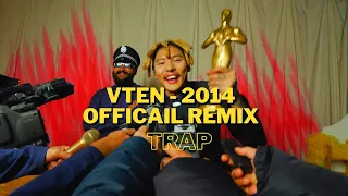 Official Remix of VTEN - 2014 Prod.@akoinch