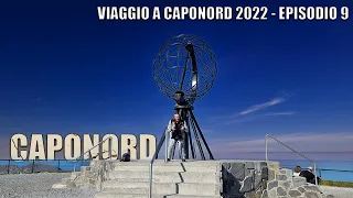 CAPO NORD IN MOTO 2022 Ep.9 - Dalle Isole Lofoten (Norvegia) a CAPO NORD (Norvegia)