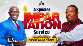 A Special Impartation Service with Archbishop Nicholas Duncan-Williams