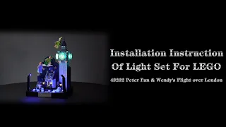 Installation Instruction Of Light Set For LEGO 43232 Peter Pan & Wendy's Flight over London.