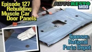 Rebuilding Muscle Car and Classic Car Door Panels Episode 127 Autorestomod