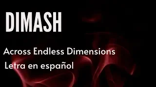 DIMASH - Across Endless Dimensions - Letra en español