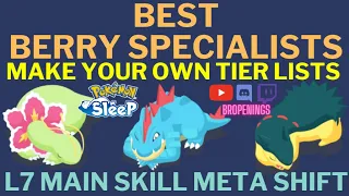 Best Berry Specialists + Personalized Tier Lists + L7 Main Skill Meta Shift #pokemonsleep