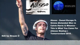 Alesso vs Calvin Harris & Rihanna Sweet Scape vs This is What You Came For (Edit By : Brayan Ü)