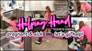 HELPING HAND! CLEANING FOR A PREGNANT MOMMA THAT HAS BEEN SUPER SICK | INSPIRED BY CAMBRIEA