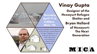 Undergraduate Lecture Series 2024: Vinay Gupta & Bryan Hellard (Hexayurt Refugee Shelter)