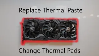 Replace Thermal Paste/ Thermal Pads on a Asus RTX 2080 Strix