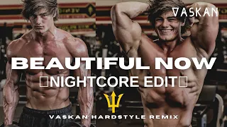 Zedd - Beautiful Now ft. Jon Bellion (Vaskan Hardstyle Remix) - Nightcore Edit