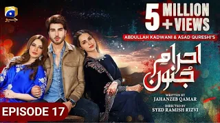 Ehraam-e-Junoon Episode 17 - [Eng Sub] - Digitally Presented by Jhalak Beauty Cream - 28th June 2023