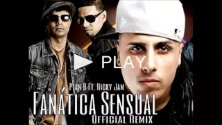 Plan B ft Nicki Jam-Remix fanatica Sensual Remix