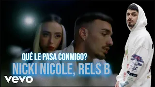 (REACCION) Nicki Nicole, Rels B - qué le pasa conmigo? (Official Video)