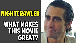 Nightcrawler -- What Makes This Movie Great? (Episode 39)