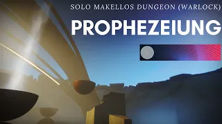 Destiny 2 - MAKELLOS SOLO Prophezeiung Dungeon