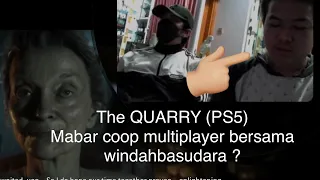 The QUARRY PS5 Coop Multiplayer Part2 | Mabar WindahBasudara ?