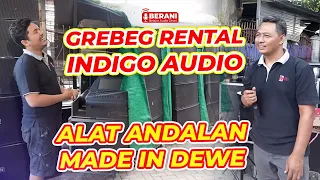 JANGAN KAGET NGELIAT GUDANGNYA INDIGO SON! TOTALIN SEMUA SILAHKAN - GREBEG RENTAL INDIGO AUDIO