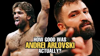 How GOOD was Andrei Arlovski Actually?