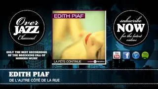 Edith Piaf - De l'autre côté de la rue