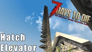 7 Days to Die Elevator Tutorial - How to Make a Hatch Elevator Fast!