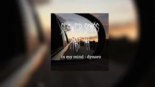 In my mind - dynoro (slowed)