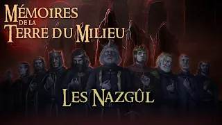 Mémoires de la Terre du Milieu - LES NAZGÛL