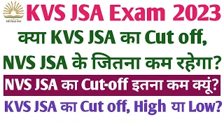 क्या KVS JSA का Cut off NVS JSA के जितना कम जाएगा? kvs jsa cut off 2023। kvs jsa result 2023। kvs।