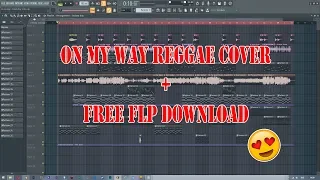 ON MY WAY - Reggae Cover + Free FLP